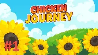 Chicken Jouney Полное прохождение, Часть 1 из 6 (Без комментариев)