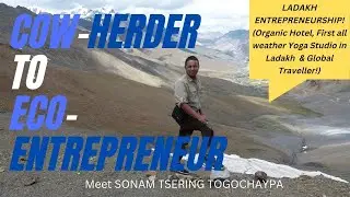 Ladakh Entrepreneur Sonam Tsering Togochaypa | Founder, Togocheepa Eco Hotel | By Atharva Marcom PR