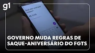 Jornal Hoje: Governo limita antecipa&ccedil;&atilde;o do saque-anivers&aacute;rio do FGTS; veja o que muda