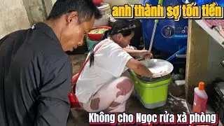 anh thành sợ tốn t-iền không cho Ngọc rửa xà phòng #ngocthanh,