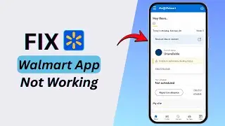Walmart App Not Working? Easy Fix on Phone (2026)