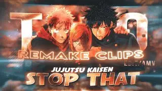 Stop That || JJK TRIO || Fajium Remake Clips [AMV/Edit] 1080p