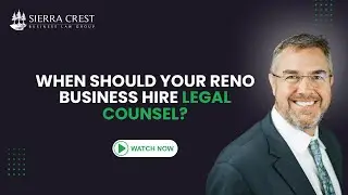 When Should Your Reno Business Hire Legal Counsel? Warning Signs & Strategic Timing