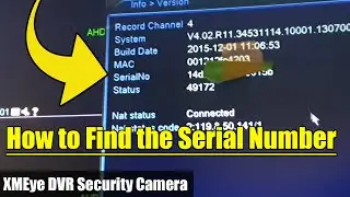 Как найти серийный номер на камере видеонаблюдения XMEye DVR
