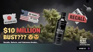 10 Million in Illegal Weed Seized?! + Tolerance Breaks, Craft Events & More | Episode 103