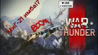 War Thunder l MiG-21C имба!?