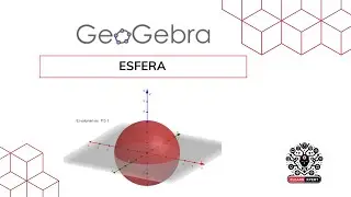 Cómo Crear una Esfera en GeoGebra y Calcular su Volumen