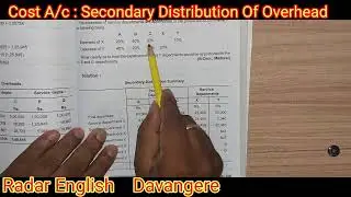 COST A/C : Secondary Distribution Of Overhead