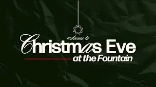 Christmas Eve Service at Fountain of Life