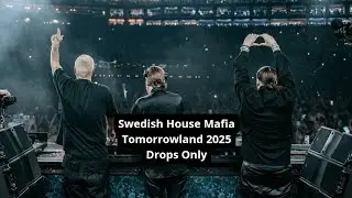 Swedish House Mafia @ Tomorrowland 2025 | Drops Only