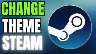 How to Change Theme on Your Steam Profile NOW!