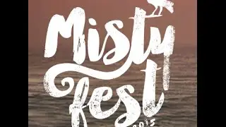 MISTY FEST 2015