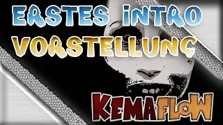KemafloW Intro [HD][GER]