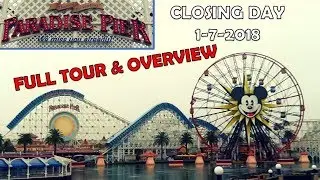 [HD] Full Tour Closing Day Paradise Pier & Overview | Disney's California Adventure 1/07/2018