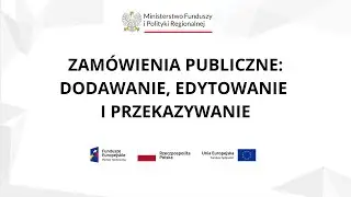 15. Zam&oacute;wienia publiczne: dodawanie, edytowanie i przekazywanie (Beneficjent)
