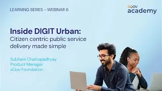 Inside DIGIT Urban: Citizen centric public service delivery made simple