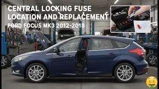 🛠️ FIX YOUR FOCUS! Central Door Lock Fuse Finding & Changing (Mk3 2012-2018)
