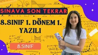 8. Sınıf MATEMATİK 1. Dönem 1.Yazılıya SON TEKRAR