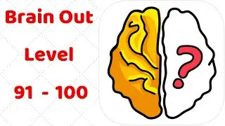 Brain Out Levels 91 - 100 Walkthrough Solution (Tips are below the video)