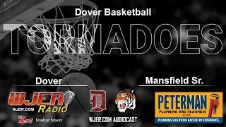 Dover at Mansfield Sr. - OHSAA Boys Basketball AUDIOCAST from WJER - BIG Z Sports