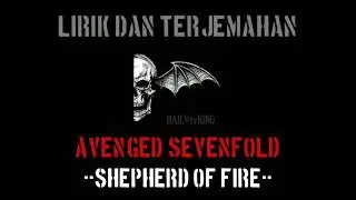 Shepherd Of Fire - Avenged Sevenfold (lirik terjemahan)