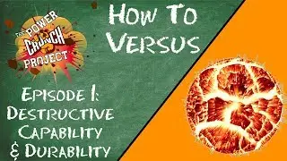 How To Versus - Destructive Capacity & Durability