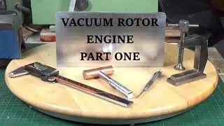 Vacuum Rotor Flame Licker Engine - Part One