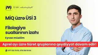 MİQ üzrə ÜSİ 3 | Filologiya | Eyvaz müəllim #miq #filologiya