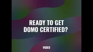 Learn About Domo Certification & How to Help Your Team Be Self-Sufficient in Domo