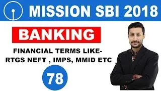 Mission SBI 2018 || Banking Awareness- Financial Terms Like- RTGS, NEFT , IMPS, MMID ETC
