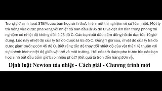 Định luật Newton tỏa nhiệt: Trong giờ sinh hoạt STEM, các bạn học sinh thực hiện một thí nghiệm về
