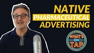 What's on Tap? Native Pharmaceutical Advertising