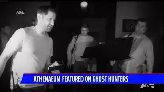Athenaeum featured on Ghost Hunters