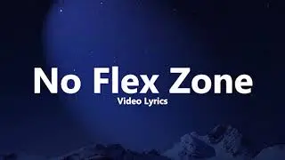 No Flex Zone (Lyrics)