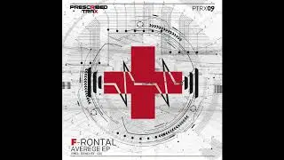 F-Rontal &mdash; Calcu (Original) &mdash; Prescribed Trax &mdash; PTRX09