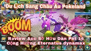 Poke Đại Chiến Du Lịch Sang Ch&acirc;u &Acirc;u Poke Land Review Acc Sỡ Hữu D&agrave;n Pet Vạn Người M&ecirc;