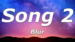 Blur - Song 2 (Lyrics) - 