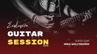 Guitar Session with Mika Wolfgramm 2013