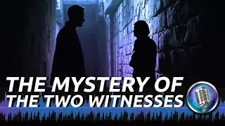 The Mystery of the Two Witnesses | Graham Keelan | The Week in Bible Prophecy