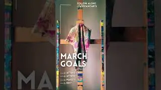 March Goals for Wet Paint Arts