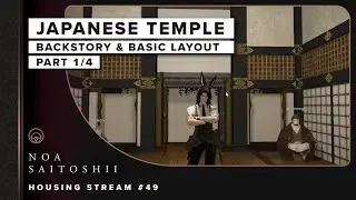 Building a Japanese Feudal Temple part 1/4  | FFXIV Housing Stream #49
