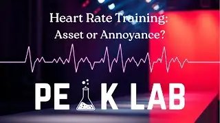 Heart Rate Training - Asset or Annoyance?