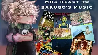 |⛓️|MHA react to bakugo's songs |⛓️ |2X SPEED‼️‼️|⛓️| PART 2/3 |⛓️|