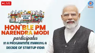 LIVE: PM Modi participates in a programme marking a decade of Startup India