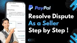 How to Resolve a PayPal Dispute as a Seller (Win the Case)