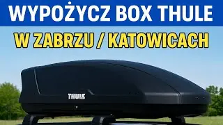 Thule Force 3 L – Wypożyczenie bagażnika dachowego | Śląsk – Zabrze / Katowice