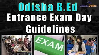 Odisha B.Ed Entrance Exam 2022 Exam Day Guidelines | CollegeDekho