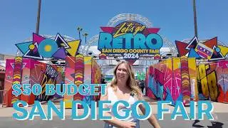 SAN DIEGO FAIR 2024 on a $50 Budget - Impossible??