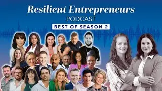 The Best of Resilient Entrepreneurs Season 2