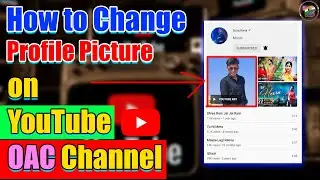 How to Change Profile Picture in YouTube Official Artist Channel (OAC) | Technical Bharat